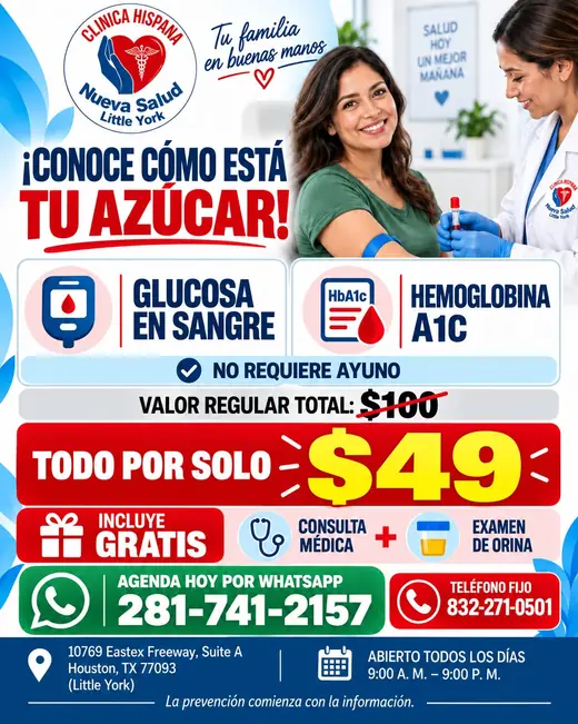 Flyer de la promoción Revisión del Azúcar por $49 en Clínica Hispana Nueva Salud Little York, Houston
