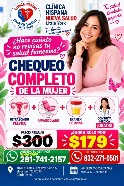 Flyer de la promoción Chequeo Completo de la Mujer con Ultrasonido por $179 en Clínica Hispana Nueva Salud Little York, Houston