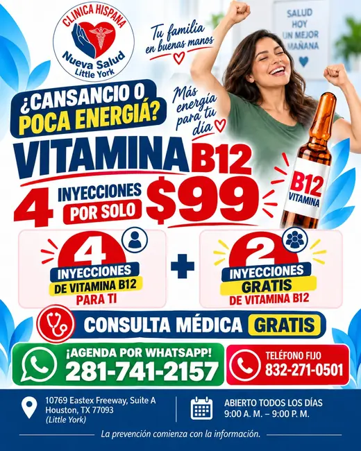 Flyer de la promoción Vitamina B12: 4 Inyecciones por $99 en Clínica Hispana Nueva Salud Little York, Houston